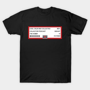 Cool Calm and Collected GEM MT 10 T-Shirt